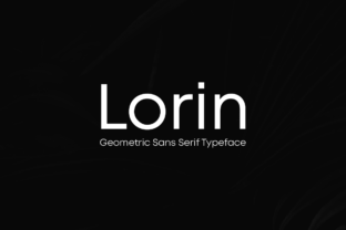 Lorin: A Modern Geometric Sans Serif Font for Clear, Confident Campaigns